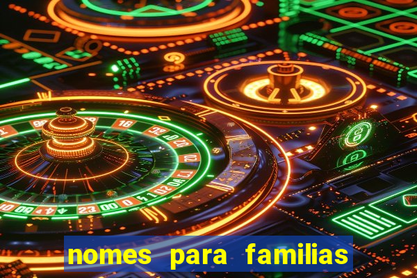 nomes para familias em jogos